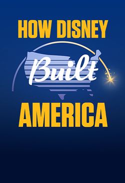 How Disney Built America